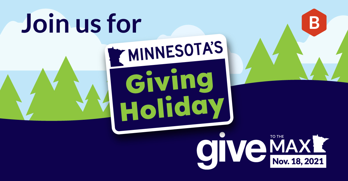 Join us for Minnesota's giving holiday. Give to the Max. November 18, 2021.
